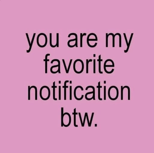 A pink note reading you are my favorite notification